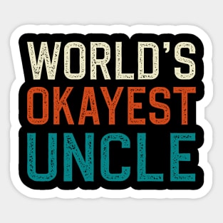 World's okayest uncle Sticker